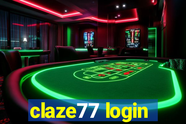 claze77 login